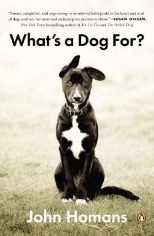 Livre What's a Dog For? John Homans