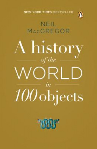 Книга A History of the World in 100 Objects Neil MacGregor