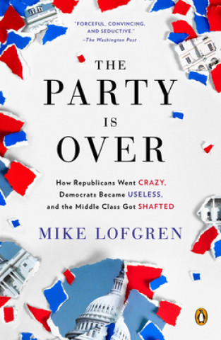 Kniha The Party Is over Mike Lofgren
