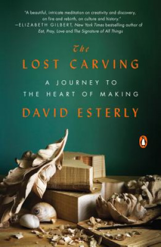 Carte The Lost Carving David Esterly