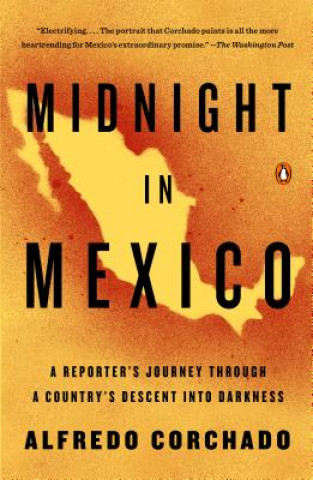 Kniha Midnight in Mexico Alfredo Corchado