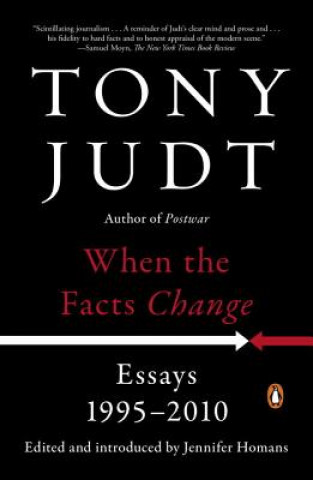 Kniha When the Facts Change Tony Judt