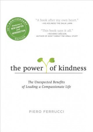 Kniha The Power of Kindness Piero Ferrucci
