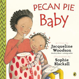 Kniha Pecan Pie Baby Jacqueline Woodson