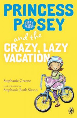 Carte Princess Posey and the Crazy, Lazy Vacation Stephanie Greene