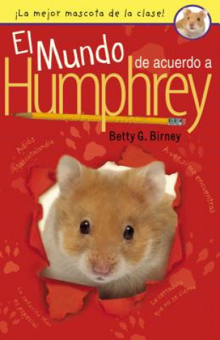 Knjiga El mundo de acuerdo a Humphrey / the World According to Humphrey Betty G. Birney