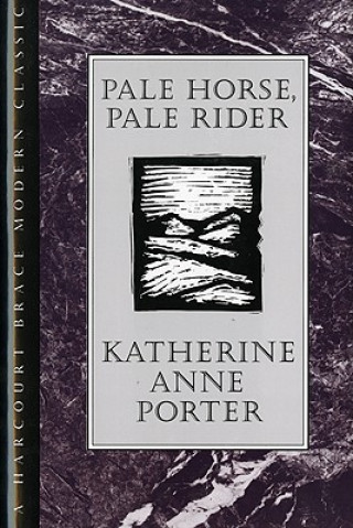 Könyv Pale Horse, Pale Rider Katherine Anne Porter