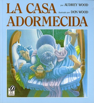 Kniha LA Casa Adormecida Audrey Wood