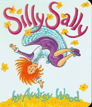 Kniha Silly Sally Audrey Wood