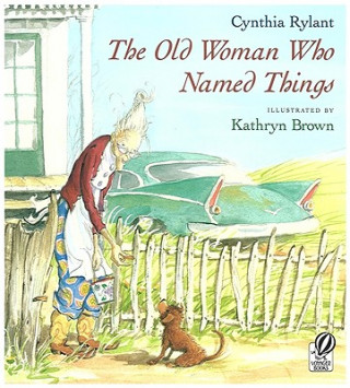 Książka The Old Woman Who Named Things Cynthia Rylant