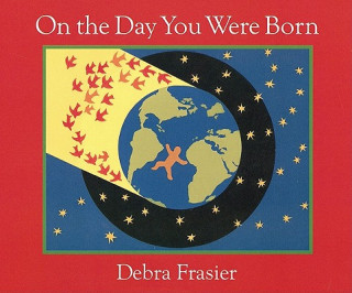 Kniha On the Day You Were Born Debra Frasier