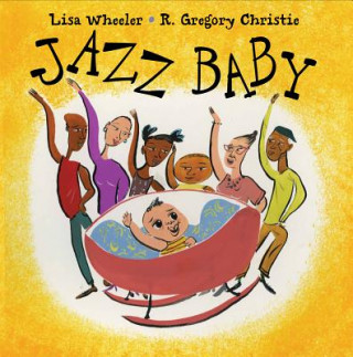Kniha Jazz Baby Lisa Wheeler