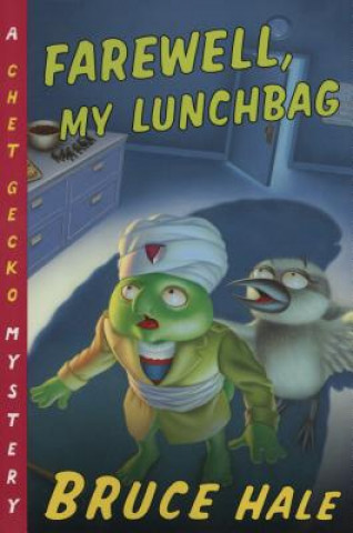 Könyv Farewell, My Lunchbag Bruce Hale