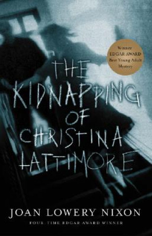 Carte Kidnapping of Christina Lattimore Joan Lowery Nixon