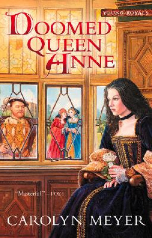 Könyv Doomed Queen Anne Carolyn Meyer