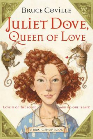 Carte Juliet Dove, Queen of Love Bruce Coville