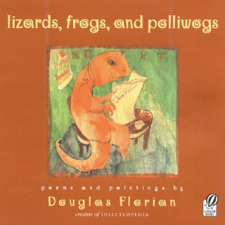 Kniha lizards, frogs, and polliwogs Douglas Florian