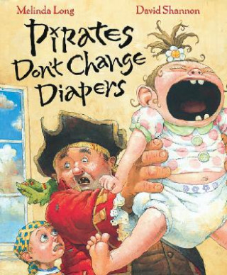 Buch Pirates Don't Change Diapers Melinda Long