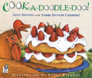 Carte Cook-a-Doodle-Doo! Susan Stevens Crummel
