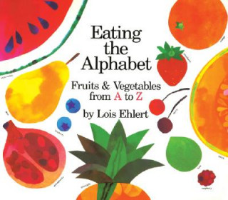 Carte Eating the Alphabet Lois Ehlert