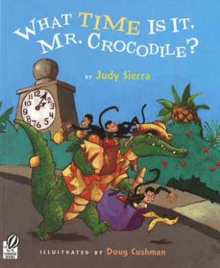 Könyv What Time Is It, Mr. Crocodile? Judy Sierra