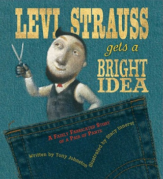 Książka Levi Strauss Gets a Bright Idea Tony Johnston