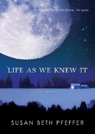Könyv Life as We Knew it Susan Beth Pfeffer