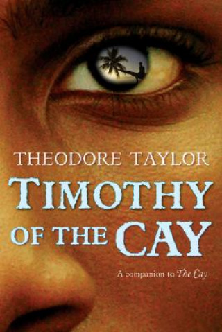 Kniha Timothy of the Cay Theodore Taylor