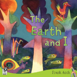 Könyv The Earth and I Frank Asch