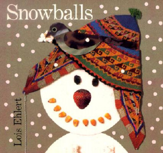 Könyv Snowballs Lois Ehlert