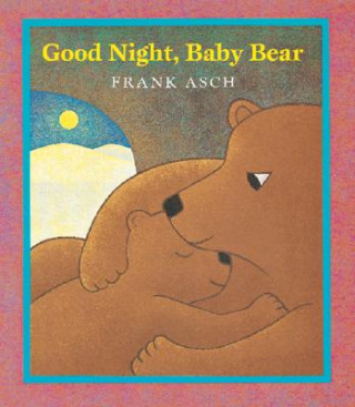 Kniha Good Night, Baby Bear Frank Asch