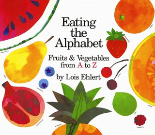 Книга Eating the Alphabet Lois Ehlert