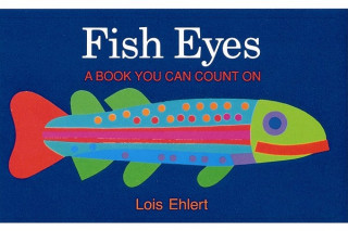 Kniha Fish Eyes Lois Ehlert