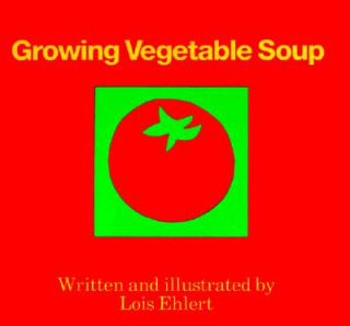 Книга Growing Vegetable Soup Lois Ehlert