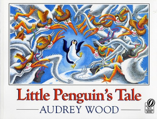 Kniha Little Penguin's Tale Audrey Wood
