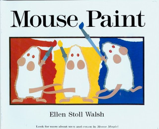 Könyv Mouse Paint Ellen Stoll Walsh