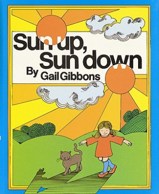 Könyv Sun Up, Sun Down Gail Gibbons