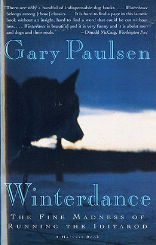 Книга Winterdance: the Fine Madness of Running the Iditarod Gary Paulsen