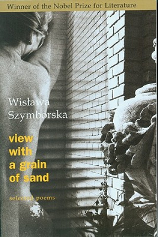 Kniha View with a Grain of Sand: Selected Poems Wislawa Szymborska