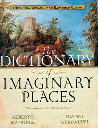 Kniha The Dictionary of Imaginary Places Alberto Manguel
