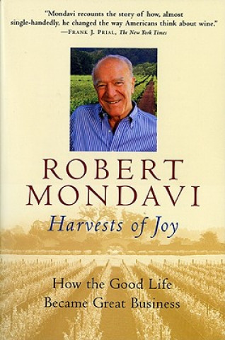 Livre Harvests of Joy Robert Mondavi