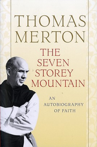 Kniha The Seven Storey Mountain Thomas Merton
