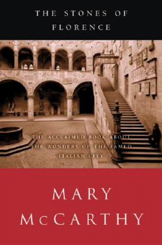 Könyv Stones of Florence Mary McCarthy
