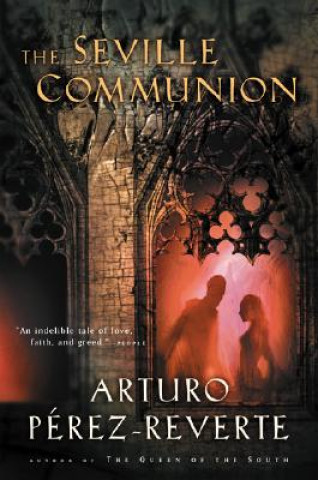 Kniha The Seville Communion Arturo Perez-Reverte