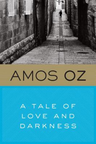 Kniha A Tale Of Love And Darkness Amos Oz