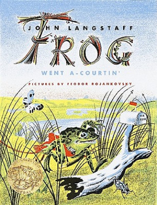 Buch Frog Went A-Courtin' John Langstaff