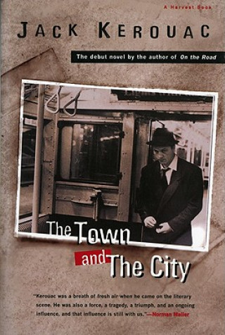 Kniha Town and the City Jack Kerouac