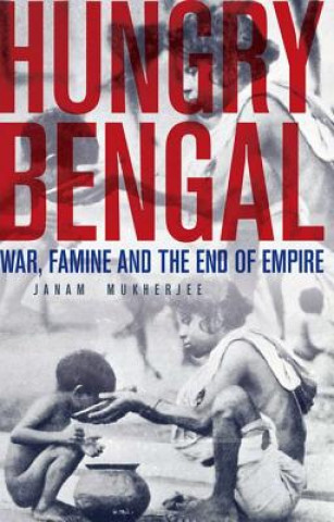 Livre Hungry Bengal Janam Mukherjee