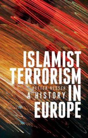 Kniha Islamist Terrorism in Europe Petter Nesser