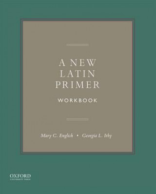 Könyv A New Latin Primer Workbook Mary C. English
